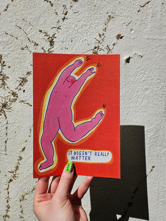 It Doesn't Really Matter! Print