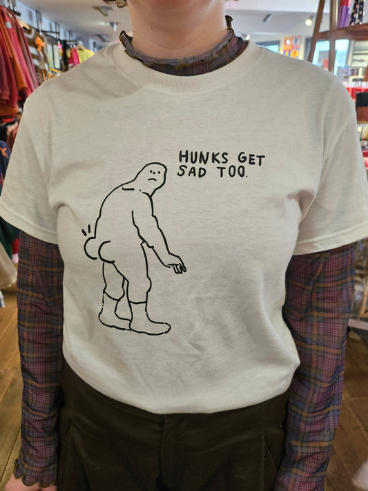 "Hunks Get Sad Too" T-Shirt