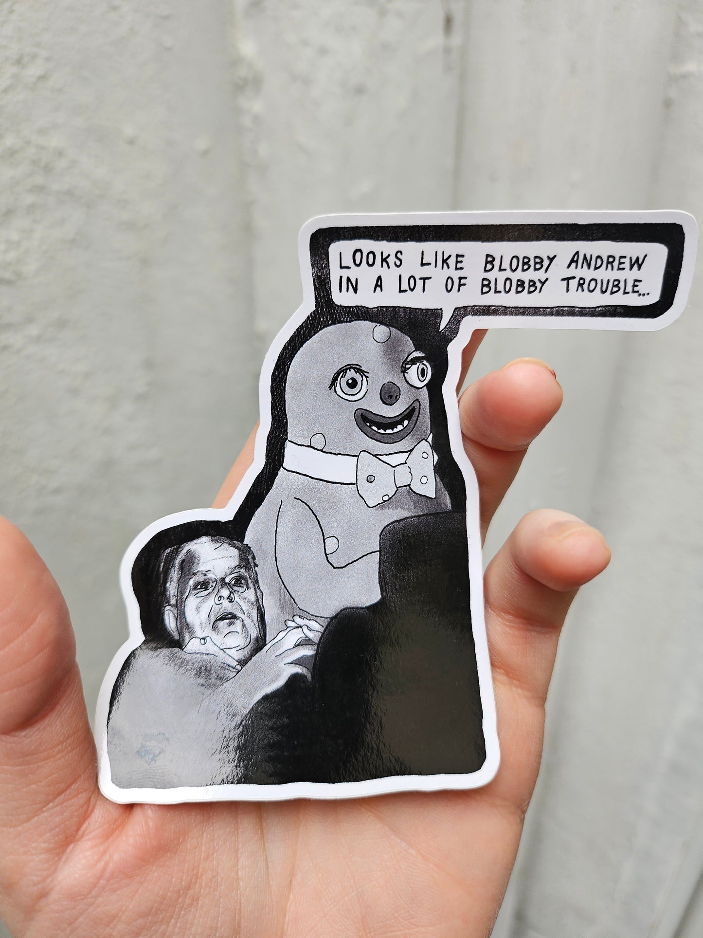 Looks Like Blobby Andrew Is In A Lot Of Blobby Trouble Sticker