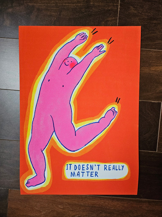 "It doesn't really matter" A3 Print