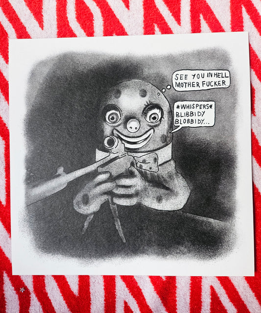 Blibbidy Blobbidy Print